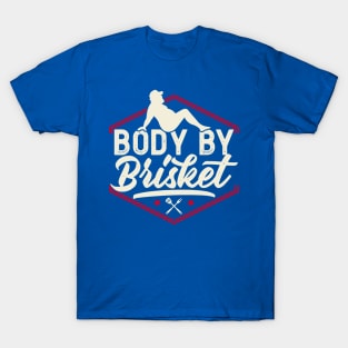 Body By Brisket Grilling Or Smoking Meat 2 T-Shirt